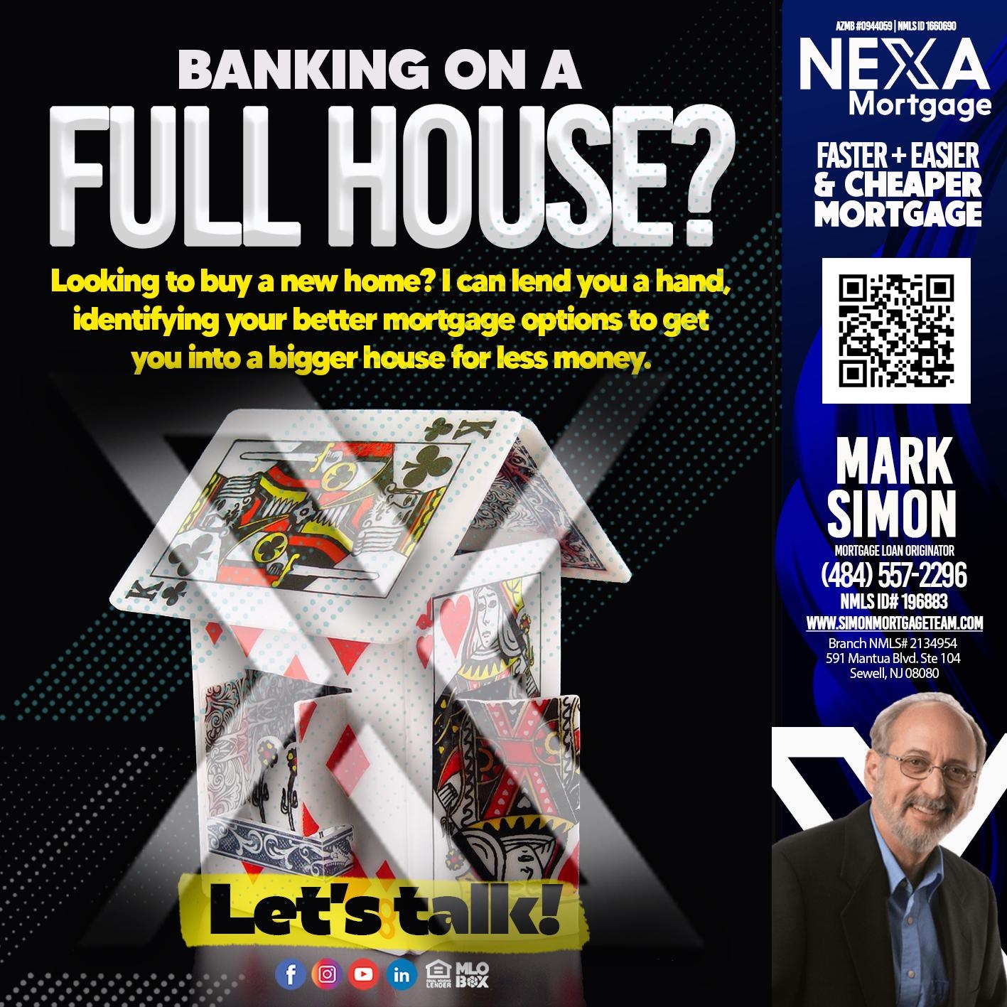FULL HOUSE? - Mark Simon - Mortgage Loan Originator
